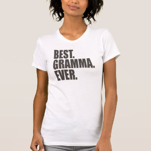 T-shirt Le meilleur. Gramma. Jamais