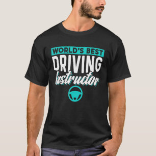 T-shirt Le meilleur instructeur de conduite du monde dit D