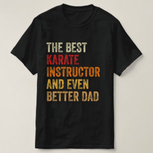 T-shirt Le Meilleur Instructeur De Karaté Et Encore Mieux