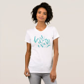 T-SHIRT LE MEILLEUR JOUR | TURQUOISE (Devant entier)