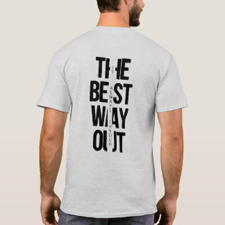 T-shirt « Le meilleur moyen de sortir est toujours de pass