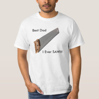 T-shirt Le meilleur papa que j'AI JAMAIS VU ! ! !