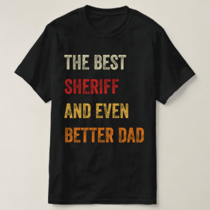 T-shirt Le Meilleur Sheriff Et Encore Mieux Papa