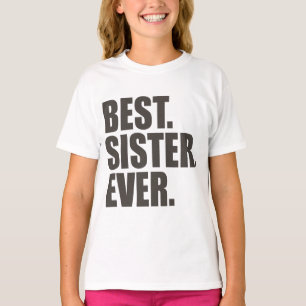 T-shirt Le meilleur. Soeur. Jamais