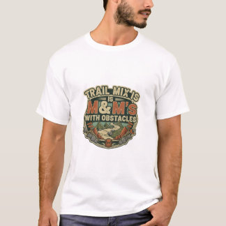 T-shirt Le mélange de randonnée est des M&M's avec des obs