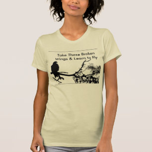 T-shirt Le merle, prennent ces ailes cassées et apprennen
