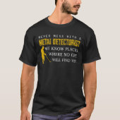 T-shirt Le métal Detectorist connaissent des endroits (Devant)