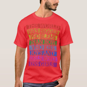 T-shirt Le Mois gay pride LGBT Le Monde A Des Problèmes Pl