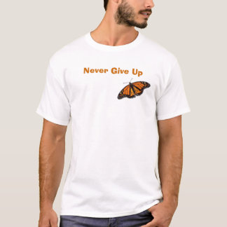 T-shirt le monarque-papillon n'abandonnent jamais