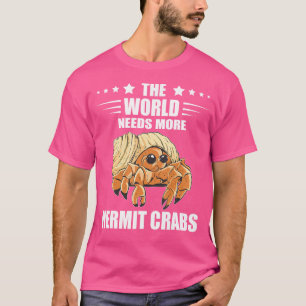 T-shirt Le Monde a Besoin d'Animaux Marins Amateur de Crab