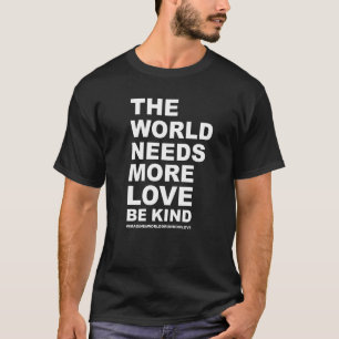 T-shirt Le Monde A Besoin De Plus D'Amour