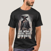 T-shirt Le Monde A Besoin De Plus De Cowboys Occidentaux D (Devant)