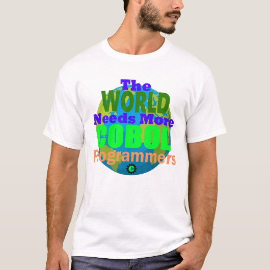 T-shirt Le monde a besoin de plus de programmeurs Cobol (Devant)