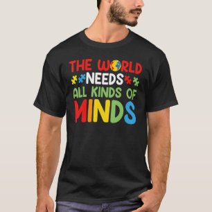 T-shirt Le Monde A Besoin De Toutes Sortes D'Autisme