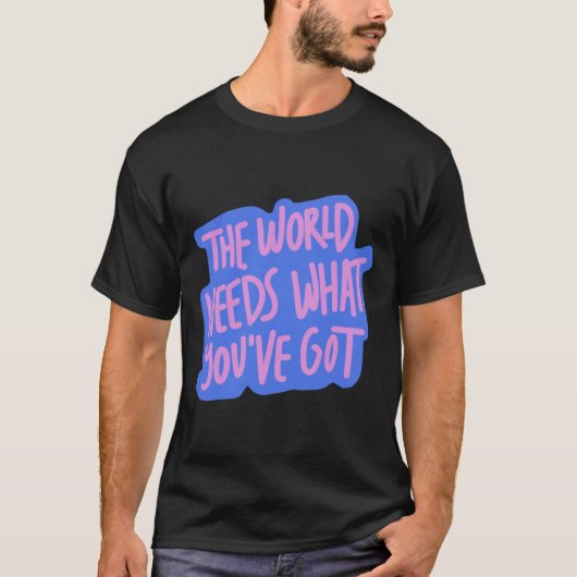 T-shirt Le monde a besoin de vous 1 (Devant)