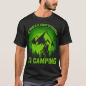 T-shirt Le Monde Est À Vous Pour Découvrir Go Camping (Devant)
