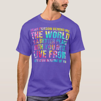 T-shirt Le Monde Est Mieux Un Endroit Avec Vous Dans Il Me