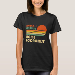 T-shirt Le monde est Okayest Home Economist Retro