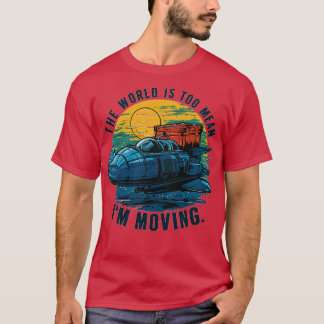 T-shirt le monde est trop méchant, il bouge 1