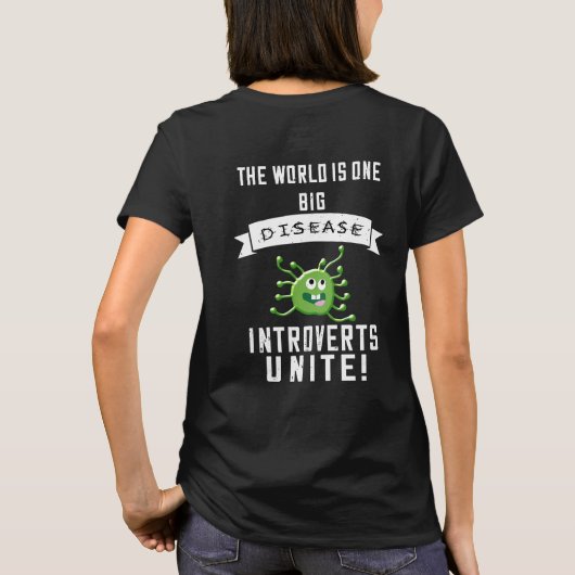 T-shirt Le Monde Est Une Grande Maladie... Introvertit UNI (Dos)