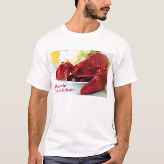 T-shirt Le monde est votre homard (Devant)