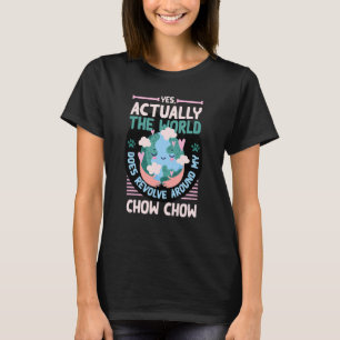 T-shirt Le Monde Se Révolue Autour De Mes Chow Chow