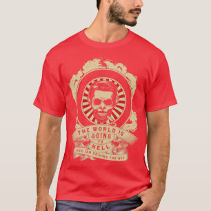 T-shirt Le monde va en enfer et je conduis le bus