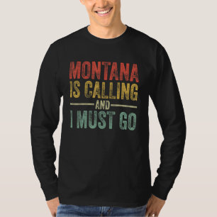 T-shirt Le Montana appelle et je dois partir drôle état d'