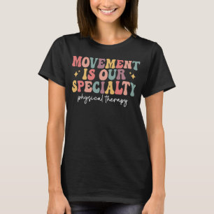T-shirt Le Mouvement Est Notre Spécialité Rétro Thérapie P