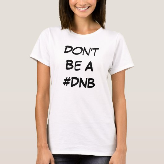T-shirt Le muscle des femmes T Chemise #DNB (Devant)
