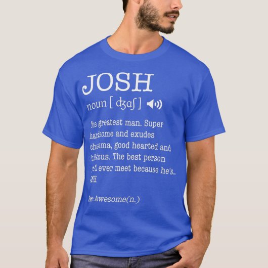 T-shirt Le Nom Est Josh Funny Cadeau Cadeau Adulte Définit (Devant)