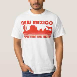 T-shirt Le Nouveau Mexique meilleur Mexique que vieux