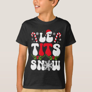 T-shirt Le Now Funny Noël Laisser Il Neige Noël Casquette