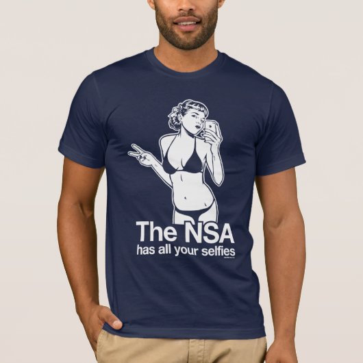 T-shirt Le NSA a votre Selfies (Devant)