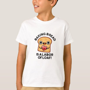 T-shirt Le Pain De Cuisson Est Une Main D'Oeuvre De Pain D