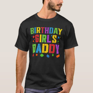 T-shirt Le papa de la fille d'anniversaire bloque la briqu
