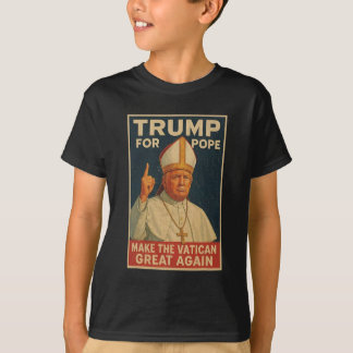 T-shirt Le Pape Trump Drôle Le Président Trump Veut Être L