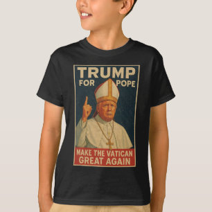 T-shirt Le Pape Trump Drôle Le Président Trump Veut Être L