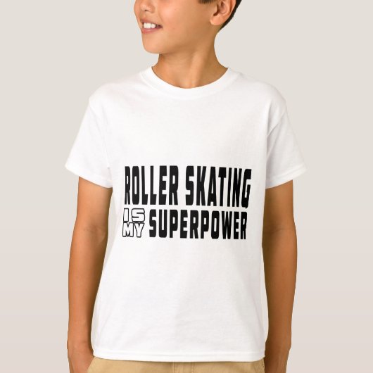 T-shirt Le patinage de rouleau est la ma superpuissance (Devant)