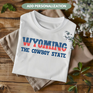 T-shirt Le Patriotique Wyoming Le Cowboy State Custom T-Sh