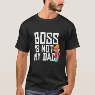 T-shirt Le patron n'est pas mon père