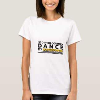 T-SHIRT LE PAYS ÉCOSSAIS DANSE MA SUPERPUISSANCE