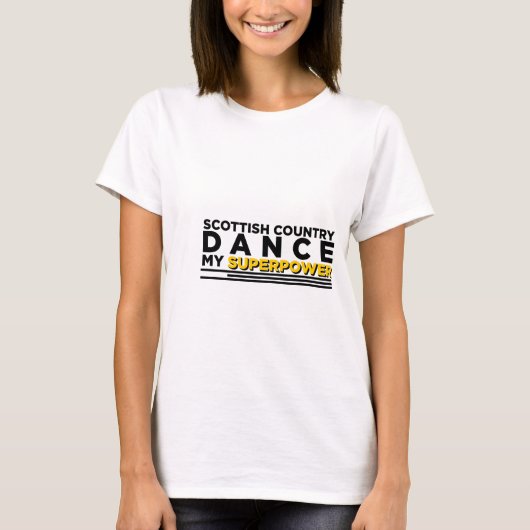 T-SHIRT LE PAYS ÉCOSSAIS DANSE MA SUPERPUISSANCE (Devant)