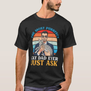 T-shirt Le père de chat le plus Purrfect qui soit Demandez