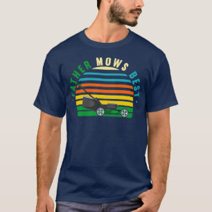 T-shirt Le père de la tondeuse de pelouse Mows Meilleur 2