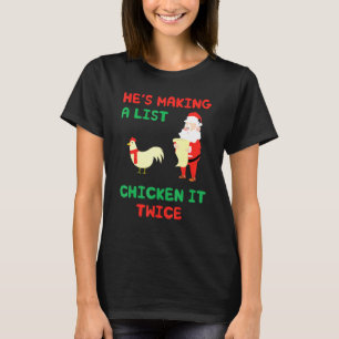 T-shirt Le Père Noël Fait Une Liste Poulet Il Deux Fois No
