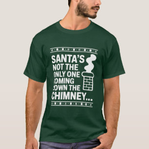 T-shirt Le Père Noël n'est pas le seul à passer par la che