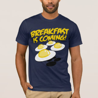 T-shirt Le petit déjeuner vient !