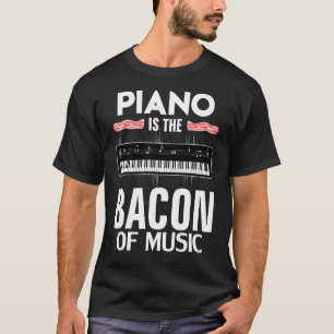 T-shirt Le Piano Est Le Bacon De Musique Amusant Orchestre