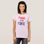 T-shirt Le piano est ma Forte (Devant entier)